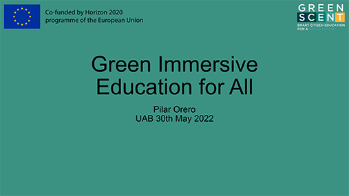 Green Immersive Education for All, UAB 30th May 2022